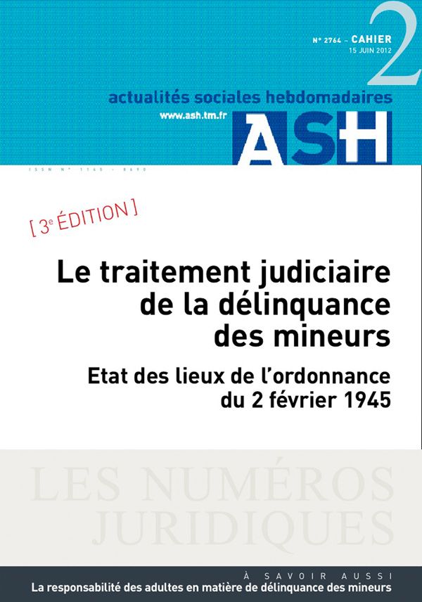 Sommaire n°Le traitement judiciaire de la délinquance des mineurs
