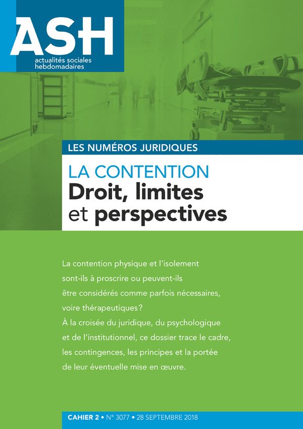 LA CONTENTION : DROIT, LIMITES ET PERSPECTIVES