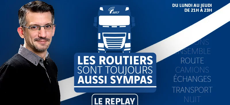 Replay : écoutez l'émission de radio Les Routiers